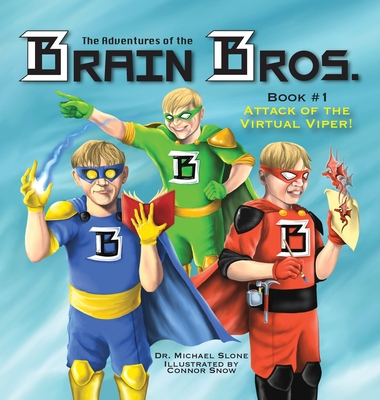 Coperta cărții 'The Adventures of the Brain Bros: Attack of the Virtual Viper! - Michael Slone'