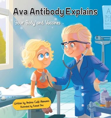 Ava Antibody Explains Your Body and Vaccines - Andrea Cudd Alemanni
