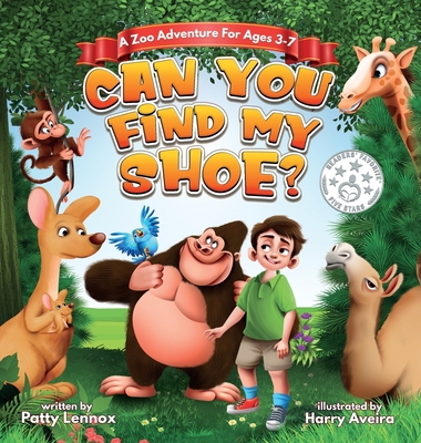 Can You Find My Shoe?: A Zoo Adventure for Ages 3-7 - Patty Lennox