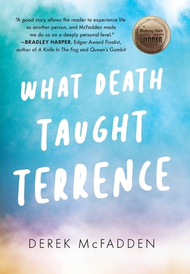 What Death Taught Terrence - Derek Mcfadden