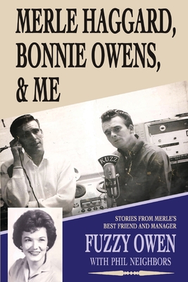 Merle Haggard, Bonnie Owens, & Me - Phil Neighbors