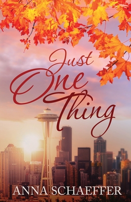 Just One Thing - Anna Schaeffer