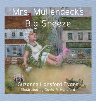 Mrs. Mullendeck's Big Sneeze - Suzanne Evans