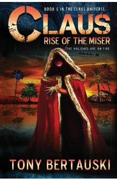 Claus: Rise of the Miser - Bertauski Tony
