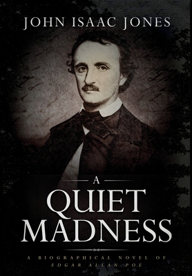 A Quiet Madness - John Isaac Jones