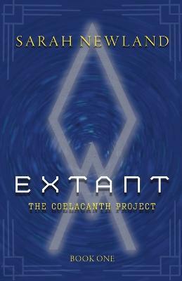 Coperta cărții 'Extant: The Coelacanth Project Book 1 - Sarah Newland'