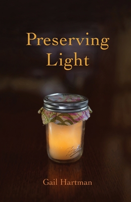 Preserving Light - Gail Hartman