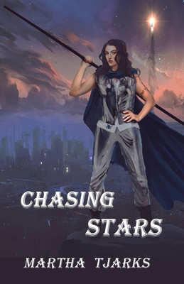 Chasing Stars - Martha Tjarks