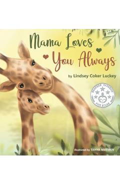 Mama Loves You Always - Lindsey Coker Luckey