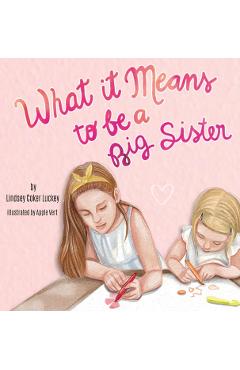 What it Means to be a Big Sister - Lindsey Coker Luckey
