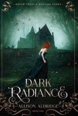 Dark Radiance - Allison Aldridge