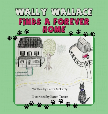 Wally Wallace Finds a Forever Home - Laura Mccarty