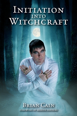 Initiation into Witchcraft - Brian Cain