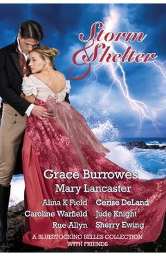 Storm and Shelter: A Bluestocking Belles Collection With Friends