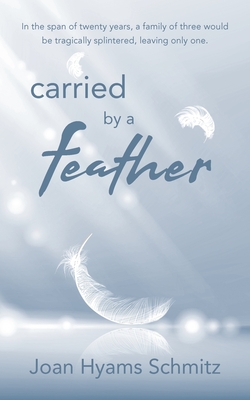 carried by a feather - Joan Hyams Schmitz