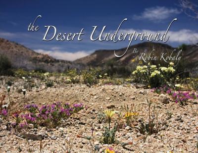 The Desert Underground - Robin Kobaly