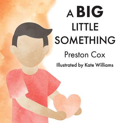 A Big Little Something: A Lovingkindness Meditation for Children - Preston Cox