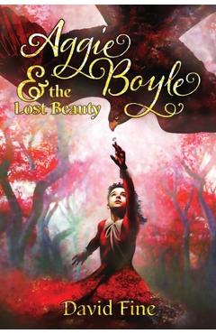 Coperta cărții 'Aggie Boyle & the Lost Beauty - David Fine'