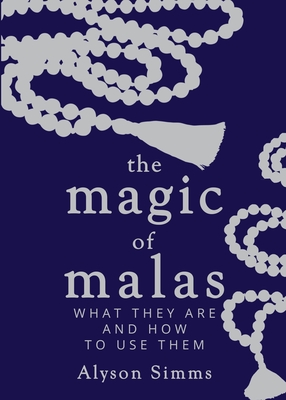 The Magic of Malas - Alyson Simms