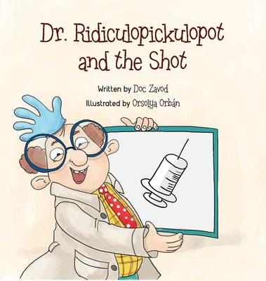 Dr. Ridiculopickulopot and the Shot - Doc Zavod