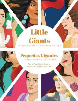Little Giants: 10 Hispanic Women Who Made History - Raynelda A. Calderon