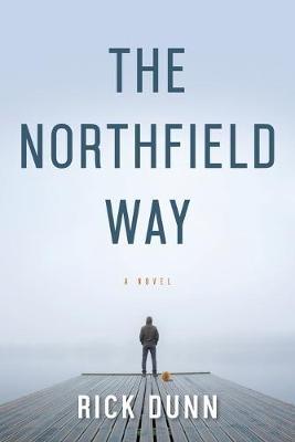 The Northfield Way - Rick Dunn