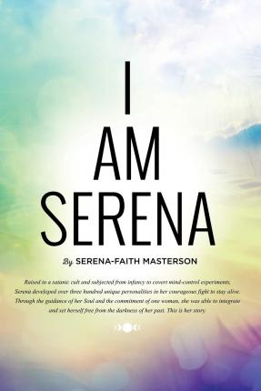 I Am Serena - Serena-faith Masterson