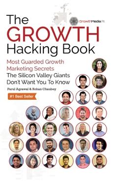 Coperta cărții 'The Growth Hacking Book: Most Guarded Growth Marketing Secrets The Silicon Valley Giants Don't Want You To Know - Parul'