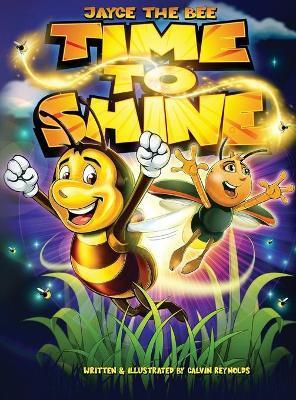 Jayce The Bee: Time To Shine - Calvin Reynolds