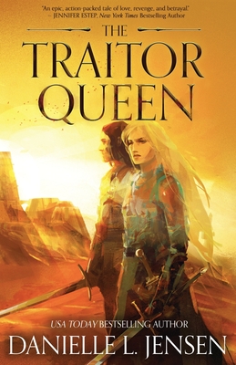 The Traitor Queen First Edition - Danielle L. Jensen