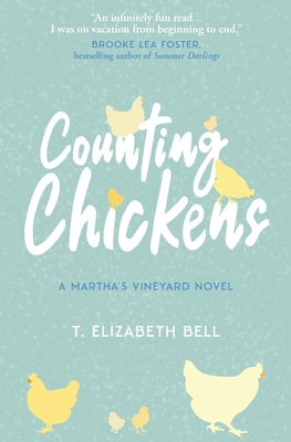 Counting Chickens: A Martha's Vineyard Novel - T. Elizabeth Bell