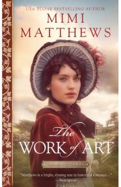 The Work of Art: A Regency Romance - Mimi Matthews