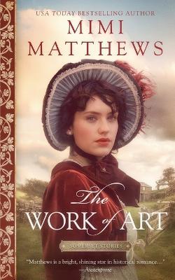 The Work of Art: A Regency Romance - Mimi Matthews