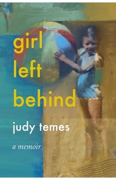 Poza produsului Girl Left Behind - Judy Temes