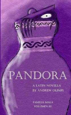 Pandora: A Latin Novella: (Familia Mala Vol. 3) - Andrew Olimpi