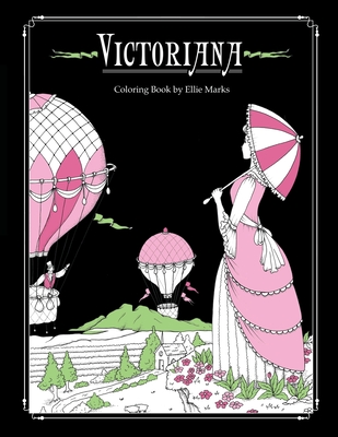 Victoriana: Coloring book by Ellie Marks - Ellie Marks