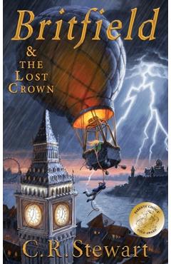 Coperta cărții 'Britfield and the Lost Crown - C. R. Stewart'