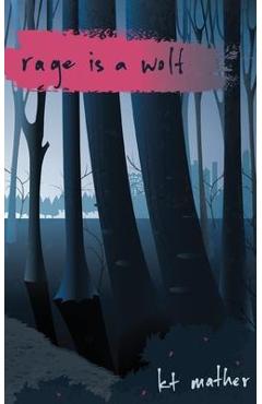 Poza produsului Rage is a Wolf - Kt Mather