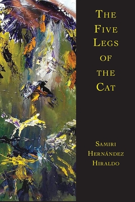 Coperta cărții 'The Five Legs of the Cat - Samiri Hern�ndez Hiraldo'