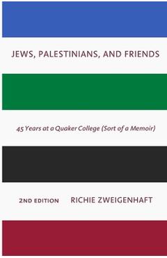 Coperta cărții 'Jews, Palestinians, and Friends - Richie Zweigenhaft'