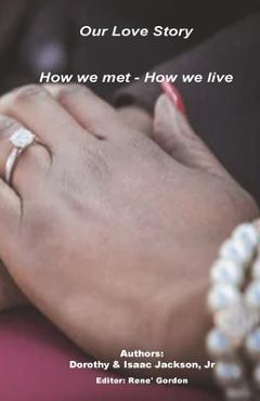 Coperta cărții 'Our Love Story: How we met How we live - Isaac Jackson'