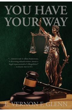 Coperta cărții 'You Have Your Way - E. Vernon F. Glenn'