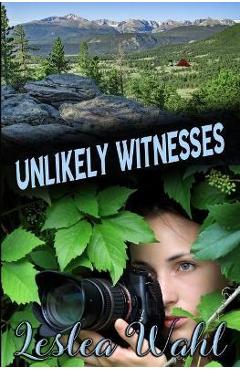 Coperta cărții 'Unlikely Witnesses - Leslea Wahl'