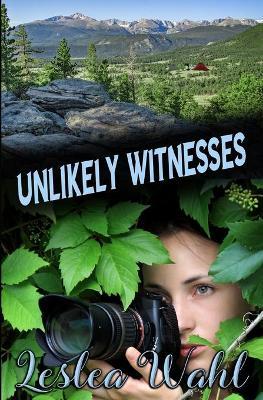 Unlikely Witnesses - Leslea Wahl