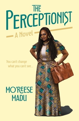 The Perceptionist - Mo'reese Madu