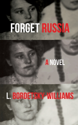 Forget Russia - L. Bordetsky-williams