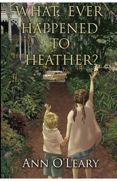 Coperta cărții 'What Ever Happened to Heather? - Ann O'leary'
