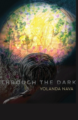 Through the Dark - Yolanda Nava