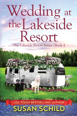 Wedding at the Lakeside Resort - Susan Schild