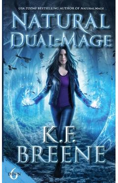Natural Dual-Mage - K. F. Breene